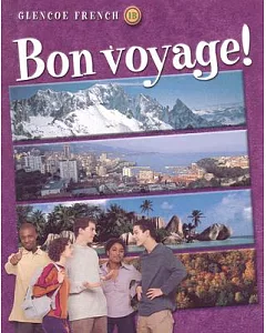 Bon Voyage!: Glencoe French 1B