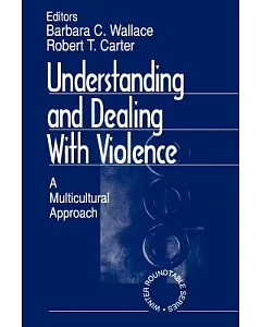 Understanding and Dealing With Violence: A Multicultural Approach