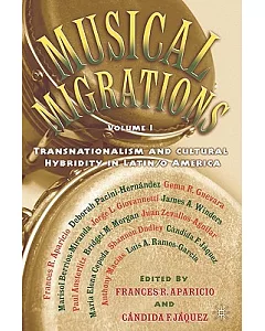Musical Migrations: Transnationalism and Cultural Hybridity in Latin/O America