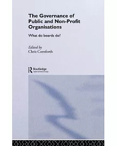The Governance of Public and Non-Profit Organizations: What Do Boards Do?
