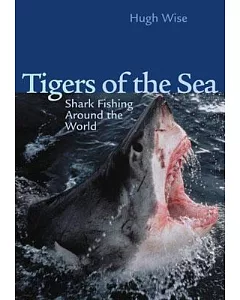 Tigers of the Sea: Shark Fishing Around the World