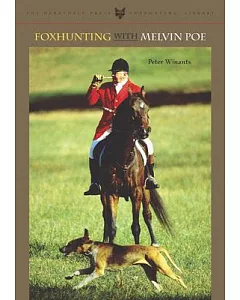 Foxhunting With Melvin Poe