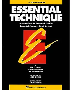 Essential Technique - Eb Alto Saxophone: Intermediate to Advanced Studies, Book 3 Level