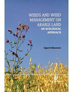 Weeds and Weed Management on Arable Land: An Ecological Approach