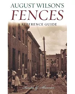 August Wilson’s Fences: A Reference Guide