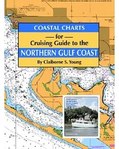 Coastal Charts for Cruising Guide to Northern Gulf Coast