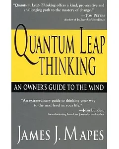 Quantum Leap Thinking: An Owner’s Guide to the Mind