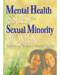 Mental Health Issues for Sexual Minority Women: Redefining Women’s Mental Health