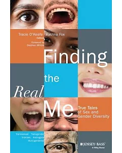 Finding the Real Me: True Tales of Sex and Gender Diversity