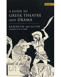 A Guide to Greek Theatre and Drama