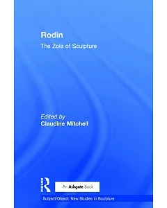 Rodin: The Zola of Sculpture
