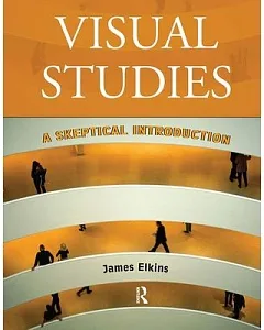 Visual Studies: A Skeptical Introduction