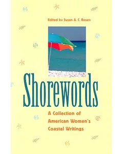 Shorewords: A Collection of American Women’s Coastal Writings
