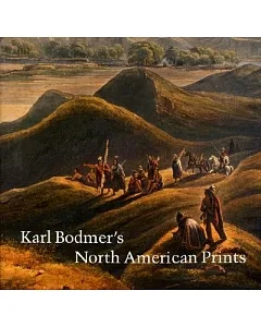 Karl Bodmer’s North American Prints