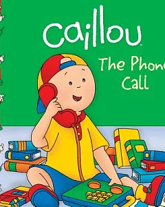 Caillou the Phone Call: The Phone Call