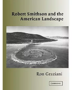 Robert Smithson and the American Landscape