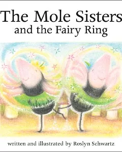 The Mole Sisters and the Fairy Ring