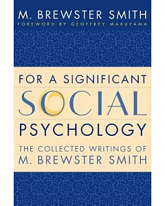 For a Significant Social Psychology: The Collected Writings of m. brewster Smith