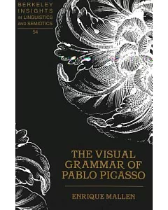 The Visual Grammar of Pablo Picasso