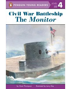 The Monitor: The Iron Warship That Changed the World