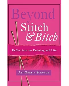 Beyond Stitch and Bitch