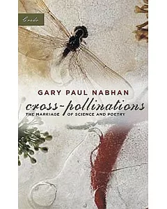 Cross-Pollinations: The Marriage of Science and Poetry