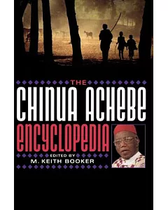 The Chinua Achebe Encyclopedia