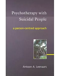 Psychotherapy With Suicidal People: A Person-Centred Approach