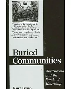Buried Communities: Wordsworth and the Bonds of Mourning