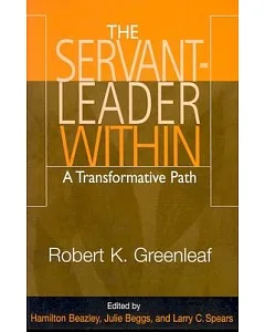 The Servant Leader Within: A Transformative Path