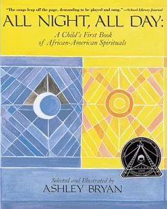 All Night, All Day: A Child’s First Book of African-American Spirituals