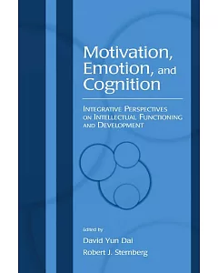Motivation, Emotion, and Cognition: Integrative Perspectives on Intellectual Functioning and Development