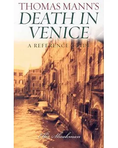 Thomas Mann’s Death in Venice: A Reference Guide