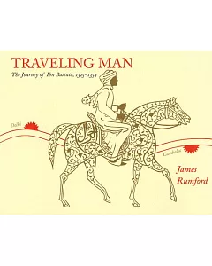 Traveling Man: The Journey of Ibn Battuta 1325-1354