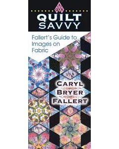 Quilt Savvy fallert’s Guide to Images on Fabric