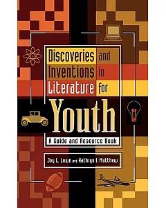 Discoveries and Inventions in Literature for Youth: A Guide and Resource Book