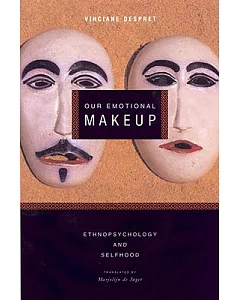 Our Emotional Make-Up: Ethnopsychology and Selfhood