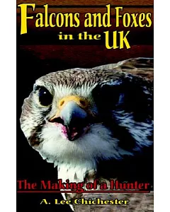 Falcons and Foxes in the U.K: The Making of a Hunter