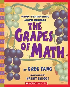 The Grapes of Math: Mind-stretching Math Riddles