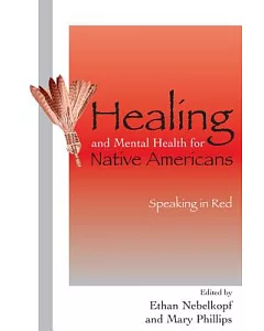 Healing and Mental Health for Native Americans: Speaking in Red