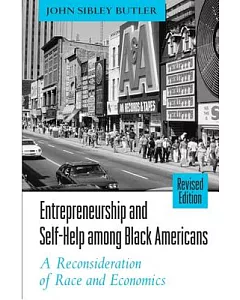 Entrepreneurship and Self-Help Among Black Americans: A Reconsideration of Race and Economics