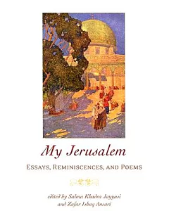 My Jerusalem: Essays, Reminiscences, and Poems