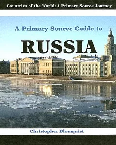 A Primary Source Guide to Russia