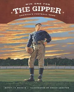 Win One for the Gipper: America’s Football Hero