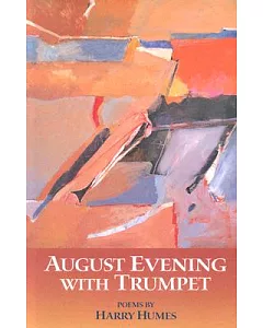 August Evening With Trumpet: Poems