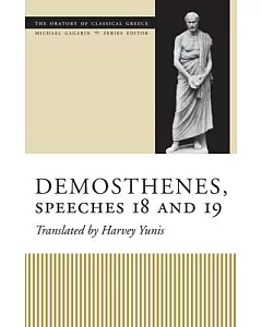 Demosthenes, Speeches 18 And 19