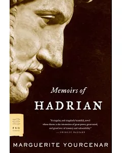 Memoirs Of Hadrian: and Reflections on the composition of memoirs of Hadrian