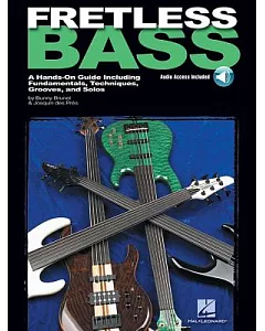 Fretless Bass: A Hands-On Guide Including Fundamentals, Techniques, Grooves and Solos