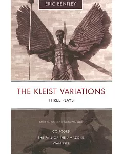 The Kleist Variations: Three Plays, Based On Plays By heinrich von Kleist