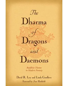 The Dharma Of Dragons And Daemons: Buddhist Themes In Modern Fantasy